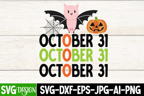 October 31 SVG Cut File, October 31 Sublimation Design, Trick or Treat SVG Design, Halloween Sublimation PNG, Halloween SVG Bundle,Halloween SVG Quotes,Halloween PNG, Halloween SVG SVG BlackCatsMedia 