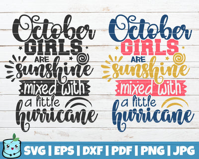 October Girls Are Sunshine Mixed With A Little Hurricane SVG MintyMarshmallows 