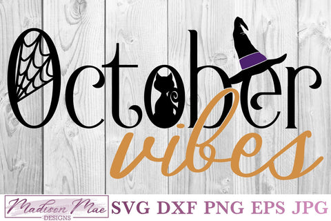 October Vibes, Halloween SVG SVG Madison Mae Designs 