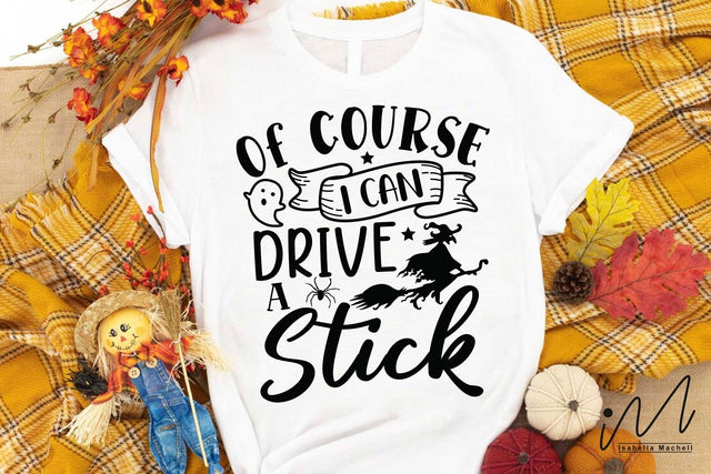 Of course I can drive a stick svg, Funny Halloween T-shirt svg, Halloween Day T-shirt, Happy Halloween svg, Batty Svg, Pumpkin svg, Holiday Cricut SVG Isabella Machell 