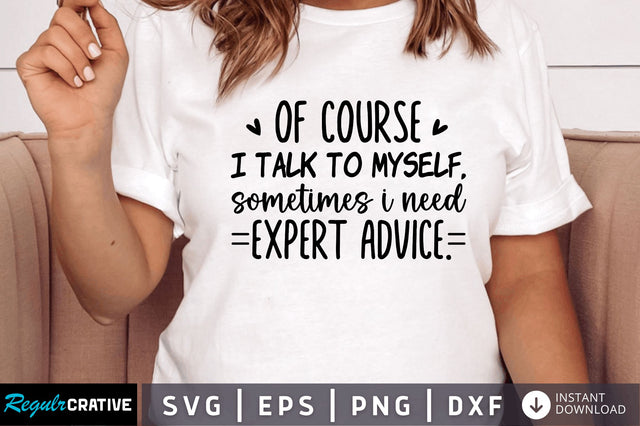 Of course i talk to myself SVG SVG Regulrcrative 