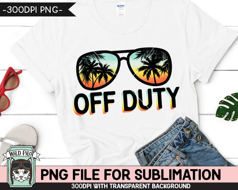 Off Duty SUBLIMATION designs png, Summer Vacation png, Sunset Sunglasses PNG sublimation file, , Palm Tree glasses, Beach Vacation png Sublimation Wild Pilot 