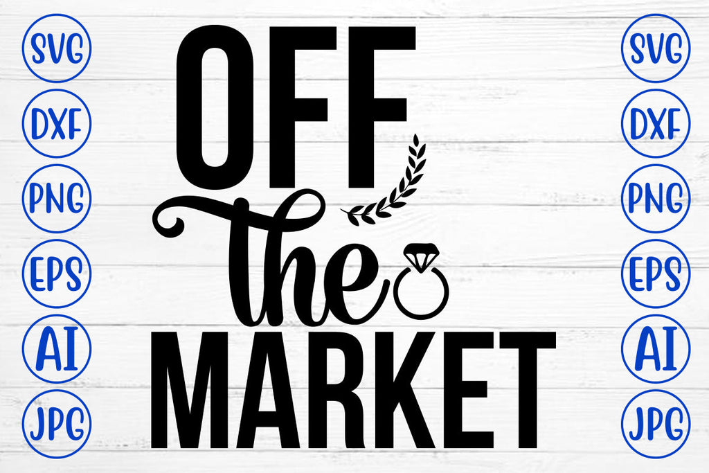 Off Topic Svg Off The Market SVG Cut File - So Fontsy