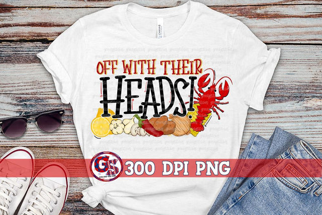 Off With Their Heads PNG for Sublimation-Crawfish PNG Sublimation Greedy Stitches 