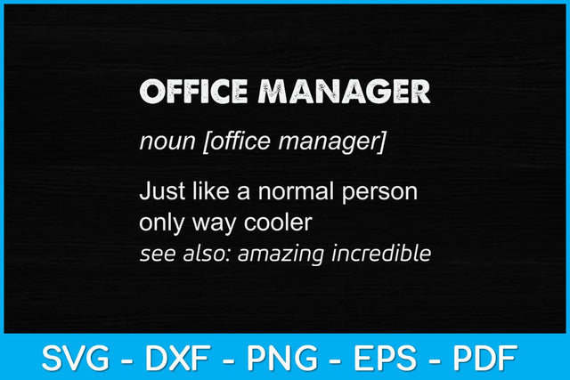 Office Manager Fathers Day Svg File SVG artprintfile 