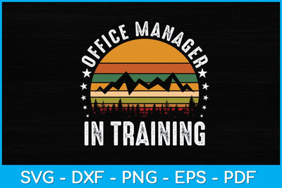 Office Manager in Training Future Office Manager Svg Design SVG artprintfile 