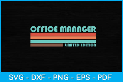 Office Manager Limited Edition Funny Birthday Svg Design SVG artprintfile 