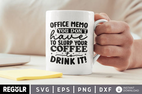 Office memo you dont have to SVG SVG Regulrcrative 