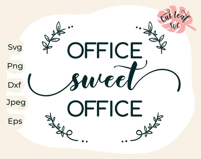 Office sweet office svg, Sarcastic svg, Home sweet home svg, Home sweet home sign, Funny quotes svg, Sassy svg, Stay home svg Quarantine svg SVG CutLeafSvg 