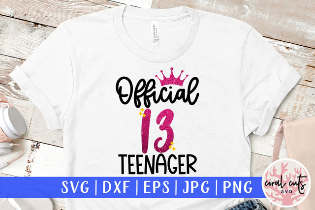 Official 13 teenager - Birthday SVG EPS DXF PNG Cutting File SVG CoralCutsSVG 