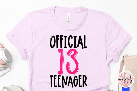 Official 13 teenager - Birthday SVG EPS DXF PNG Cutting File SVG CoralCutsSVG 