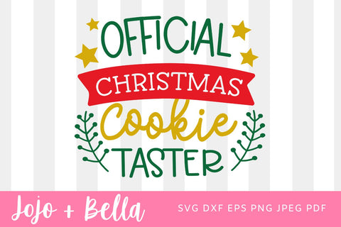 Official Christmas Cookie TasterSVG, Christmas Quote Svg, Kids Christmas SVG, Christmas Ornament svg, Funny Christmas svg, Christmas SVG SVG Jojo&Bella 