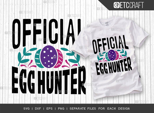Official Egg Hunter SVG Cut File | Easter Egg Hunt Svg | Easter Bunny Svg | Easter Egg Svg | T-shirt Design SVG ETC Craft 