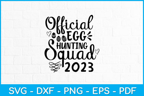 Official Egg Hunting Squad 2023 Svg Design SVG artprintfile 