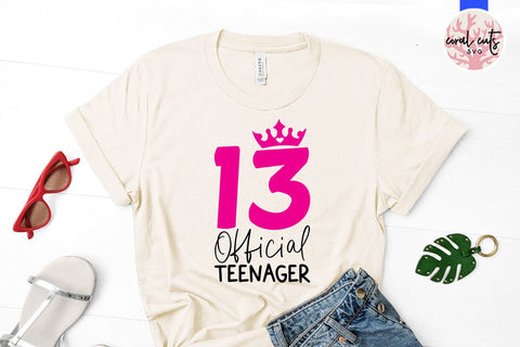 Official teenager 13 - Birthday SVG EPS DXF PNG Cutting File SVG CoralCutsSVG 