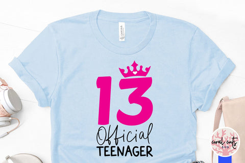 Official teenager 13 - Birthday SVG EPS DXF PNG Cutting File SVG CoralCutsSVG 