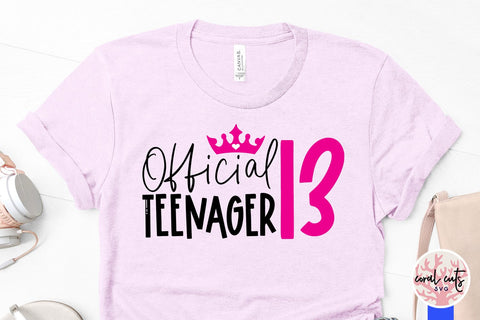 Official teenager 13 - Birthday SVG EPS DXF PNG Cutting File SVG CoralCutsSVG 