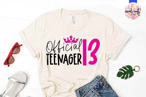 Official teenager 13 - Birthday SVG EPS DXF PNG Cutting File SVG CoralCutsSVG 