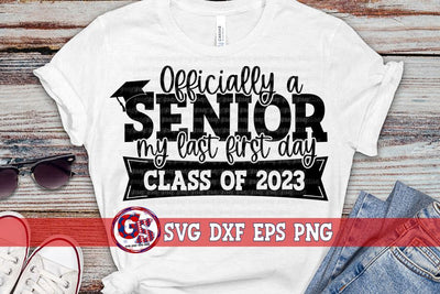 Officially a Senior Last First Day Senior 2023 SVG DXF EPS PNG SVG Greedy Stitches 