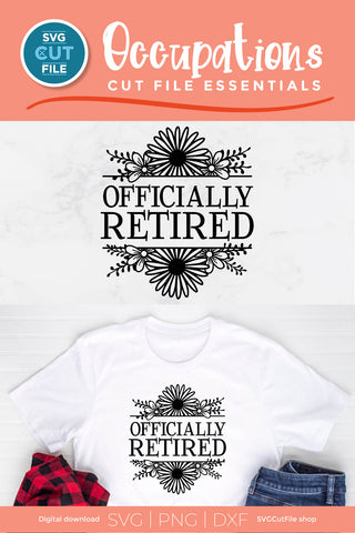 Officially Retired svg-Great for a nurse, teacher, or social worker SVG SVG Cut File 