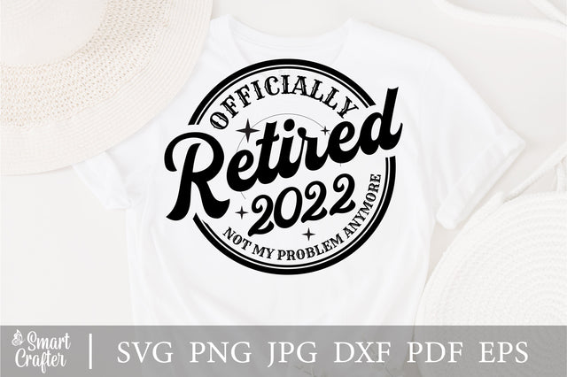 Officially Retired Svg, Retirement Svg, 2022 Svg, Cricut Svg, Engraving File Svg, Cut File Svg, Instant Download SVG Fauz 