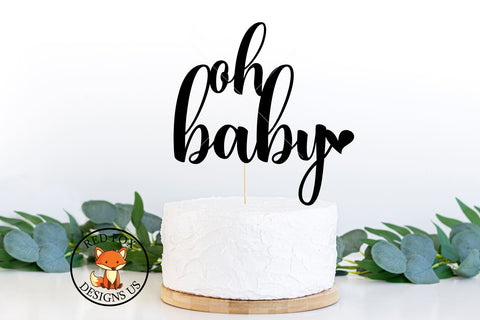 Oh Baby Cake Topper SVG SVG RedFoxDesignsUS 