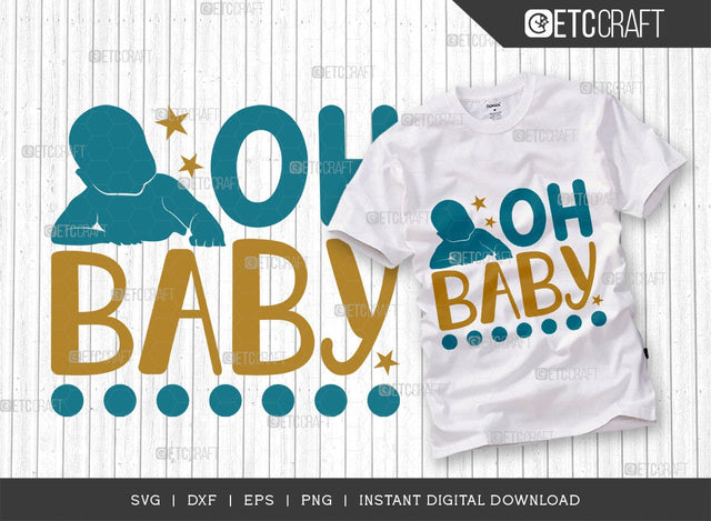 Oh Baby SVG Cut File, Newborn Svg, Little Boss Svg, Cute Baby Svg, Baby Quotes, TG 01586 SVG ETC Craft 