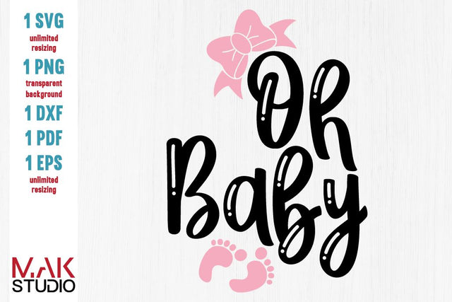 Oh baby svg, Oh baby svg file, Baby cut file, Newborn svg, New baby svg, Pregnancy announcement svg, Baby shower svg SVG MAKStudion 