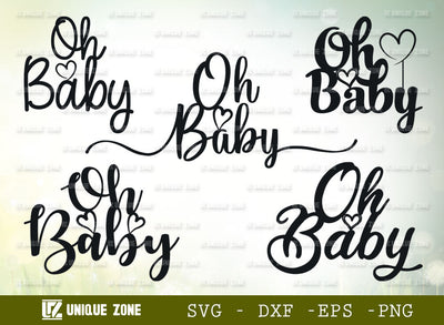 Oh Baby Topper SVG Bundle | Oh Baby Svg | Topper Svg | Baby Shower Svg | Cake Topper Svg | Oh Baby Sign Svg | Baby Svg | Baby Announcement Cake Topper SVG Unique Zone 