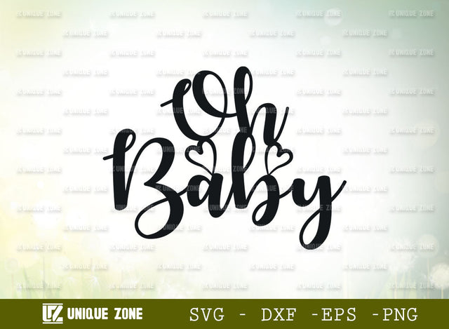 Oh Baby Topper SVG Cut File | Oh Baby Svg | Topper Svg | Baby Shower Svg | Cake Topper Svg | Oh Baby Sign Svg | Baby Svg | Baby Announcement Cake Topper SVG Unique Zone 