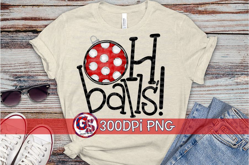 Oh, Balls! PNG for Sublimation Sublimation Greedy Stitches 