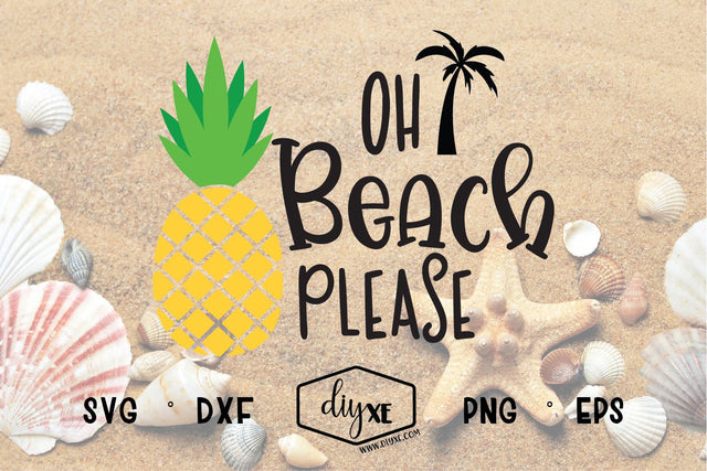 Oh Beach Please SVG DIYxe Designs 