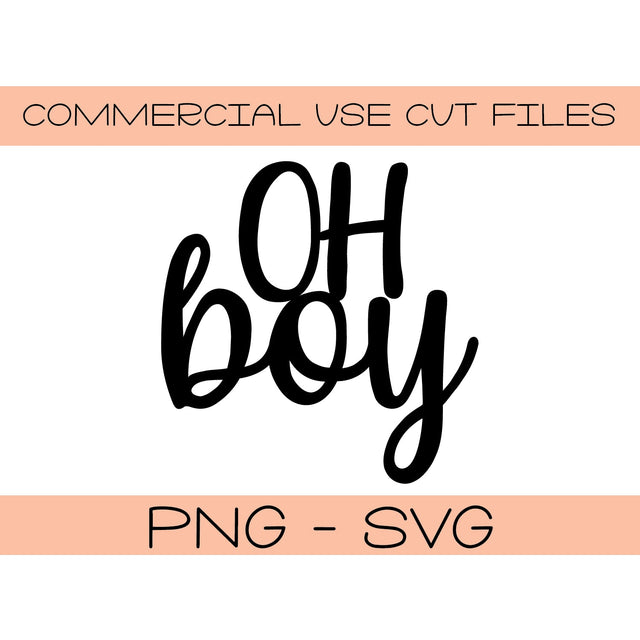 Oh Boy svg png - Silhouette Cut File - Cricut Cut File - DIY Baby Shower - Cake Topper Cut File - Oh Boy Cake Topper DIY SVG Top It Off Party 