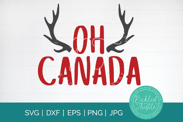 Oh Canada SVG SVG Pickled Thistle Creative 