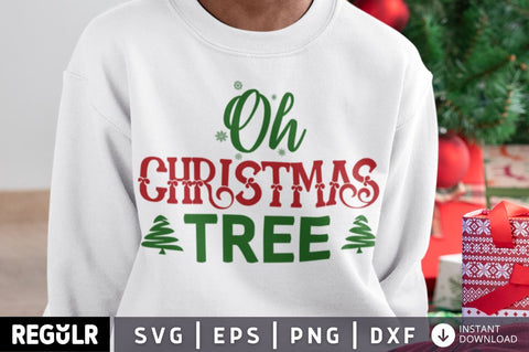 Oh Christmas tree SVG SVG Regulrcrative 