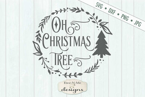 Oh Christmas Tree - Wreath - SVG SVG Ewe-N-Me Designs 