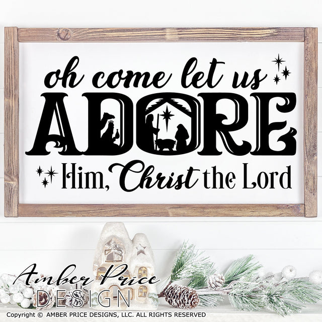 Oh come let us Adore Him, Christ the Lord SVG PNG DXF | Christmas Nativity Scene SVG | Christian Christmas SVGs SVG Amber Price Design 