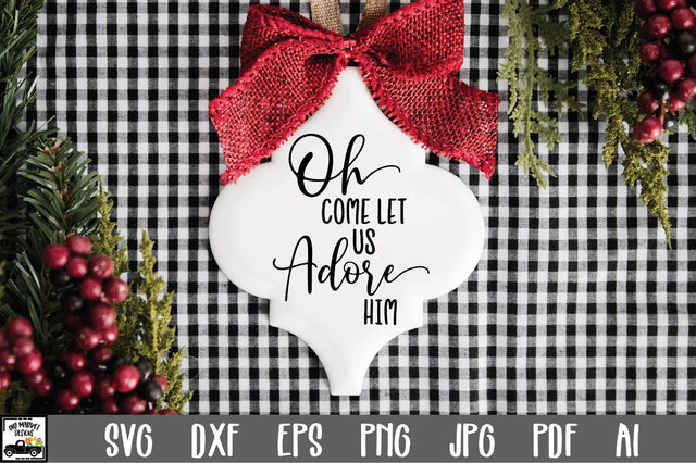 Oh Come Let Us Adore Him SVG Cut File - Christmas SVG SVG Old Market 