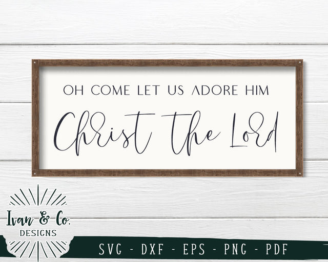 Oh Come Let Us Adore Him SVG Files | Christmas | Holidays | Winter SVG (745117247) SVG Ivan & Co. Designs 