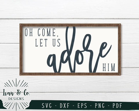 Oh Come Let Us Adore Him SVG Files | Christmas | Holidays | Winter SVG (748195437) SVG Ivan & Co. Designs 