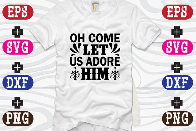 Oh come let us adore him SVG Nurstore 
