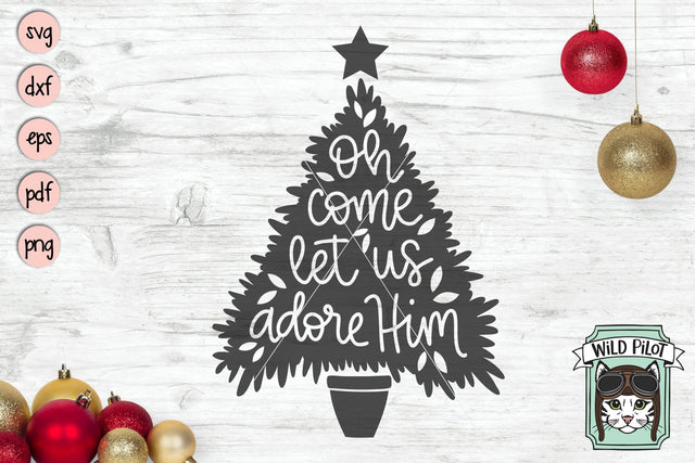 Oh Come Let Us Adore Him Tree SVG Cut File SVG Wild Pilot 