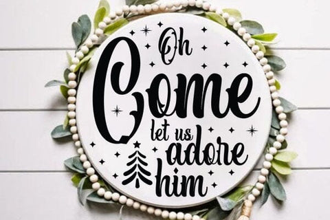 Oh Come Llet Us Adore Him SVG Angelina750 