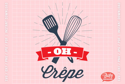 OH CREPE | funny kitchen sign SVG SVG Partypantaloons 