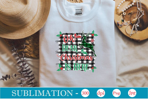 Oh Dear Christmas Is Here Sublimation SVGs,Quotes and Sayings,Food & Drink,On Sale, Print & Cut Sublimation DesignPlante 503 