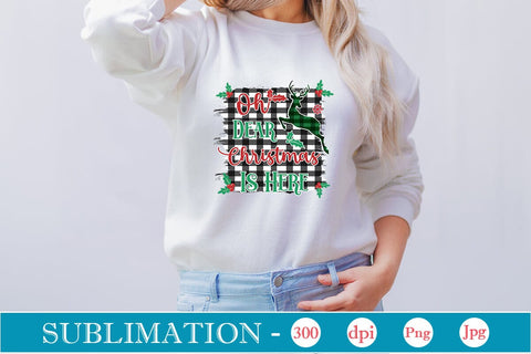 Oh Dear Christmas Is Here Sublimation SVGs,Quotes and Sayings,Food & Drink,On Sale, Print & Cut Sublimation DesignPlante 503 