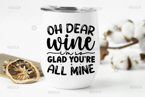 Oh dear wine im so glad SVG SVG Regulrcrative 