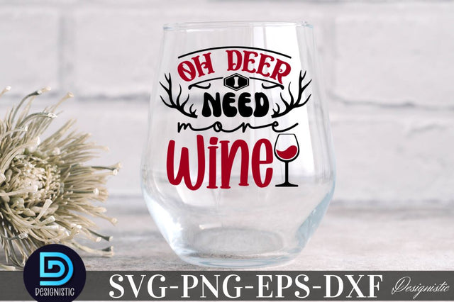Oh deer I need more wine , Christmas Wine SVG SVG DESIGNISTIC 