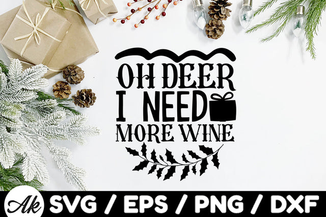 Oh deer I need more wine svg SVG akazaddesign 