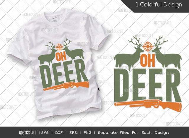 Oh Deer SVG Cut File | Hunting Svg | Hunting Dad Svg | Hunting Season Svg | Hunter Svg | Hunting Life Svg | Hunting T-shirt Design SVG ETC Craft 